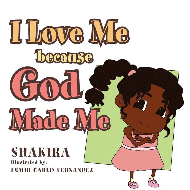 Shakira - I Love Me Because God Made Me, Häftad