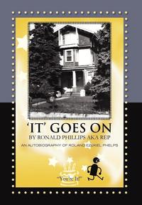 bokomslag 'It' Goes on by Ronald Phillips Aka Rep