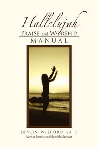bokomslag Hallelujah Praise and Worship Manual