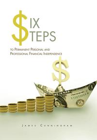 bokomslag Six Steps to Permanent Personal and Professional Financial Independence