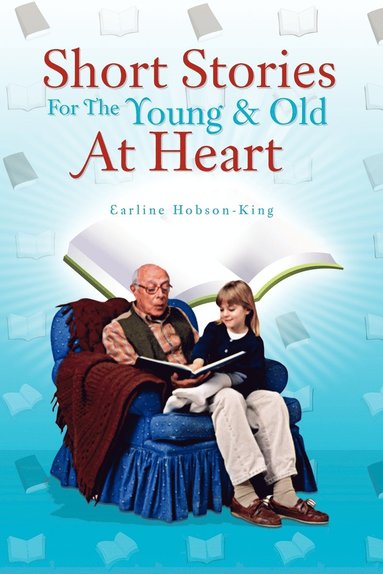bokomslag Short Stories For The Young & Old At Heart