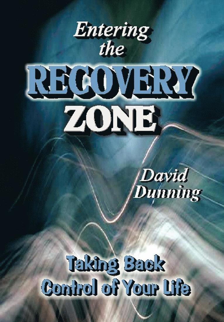David Dunning - Entering the Recovery Zone, Inbunden