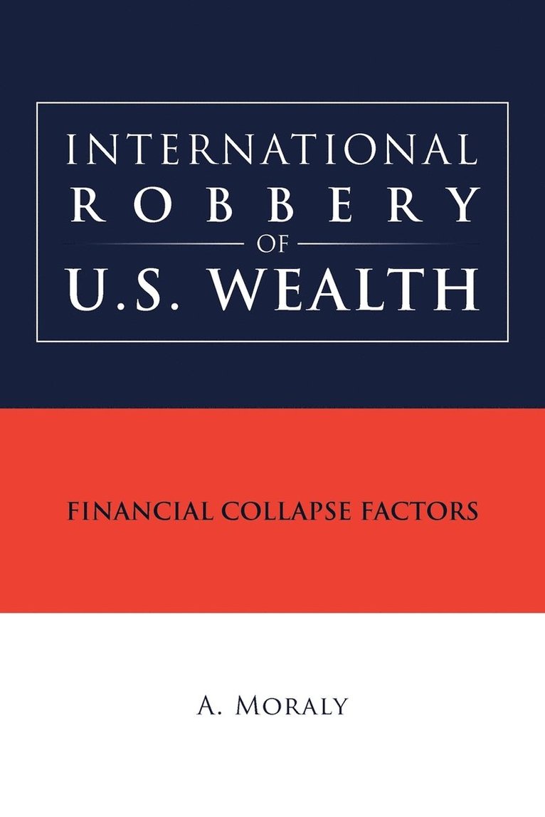 International Robbery of U.S. Wealth 1