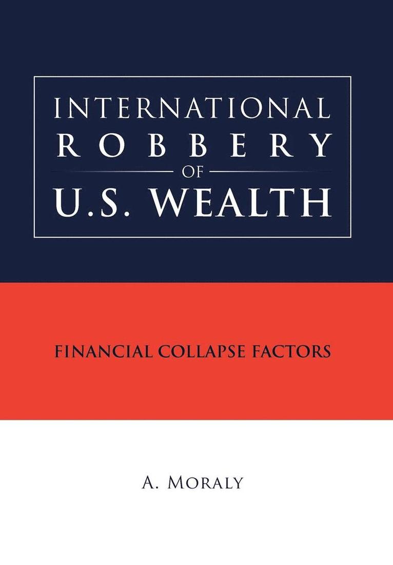 International Robbery of U.S. Wealth 1