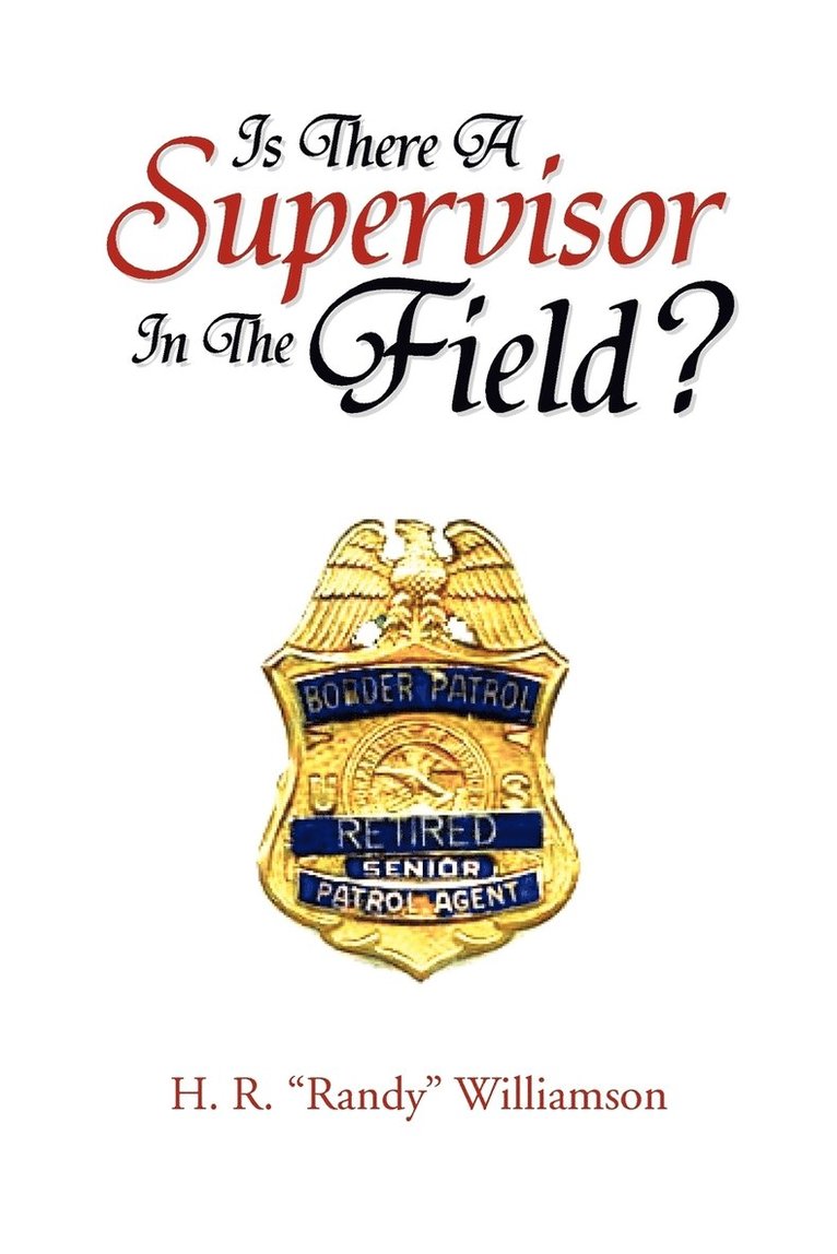 Is There a Supervisor in the Field? 1