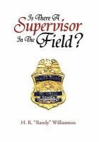 Is There a Supervisor in the Field? 1
