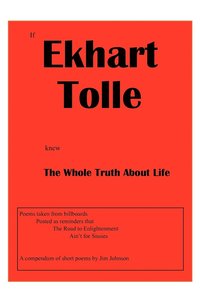 bokomslag If Ekhart Tolle Knew The Whole Truth About Life