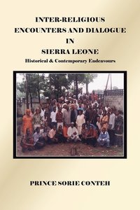 bokomslag Inter-Religious Encounters and Dialogue in Sierra Leone