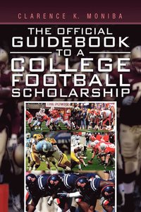 bokomslag Official Guidebook to a College Football Scholarship