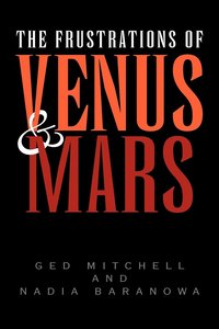 bokomslag The Frustrations of Venus and Mars