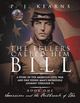 The Fellers Called Him Bill (Book I) 1