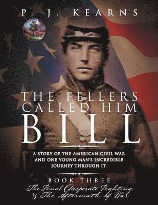 bokomslag Fellers Called Him Bill (Book III)