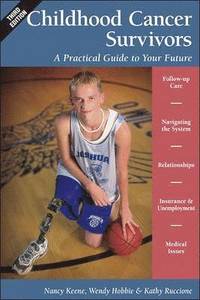 bokomslag Childhood Cancer Survivors: a Practical Guide to Your Future