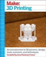 bokomslag Make: Ultimate Guide to 3D Printing