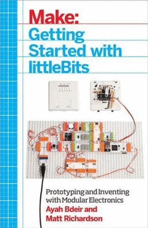 Ayah Bdeir, Matt Richardson - Getting Started with littleBits, Häftad