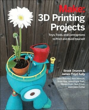 Brook Drumm, James Floyd Kelly, Matt Stultz, Rick Winscot, John Edgar Park, John Baichtal, Brian Roe, Nick Ernst, Steven Bolin, Mark Mathews, Caleb Cotter - 3D Printing Projects, Häftad