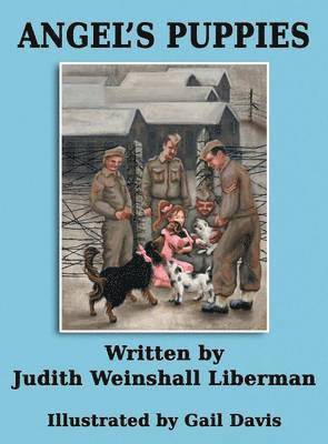 Judith Weinshall Liberman - Angel's Puppies, Inbunden