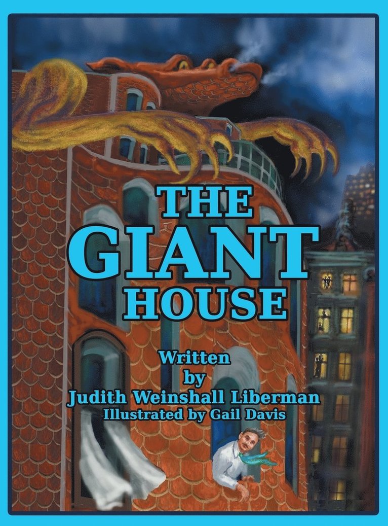 Judith Weinshall Liberman - Giant House, Inbunden