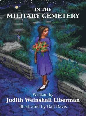 Judith Weinshall Liberman - In the Military Cemetery, Inbunden