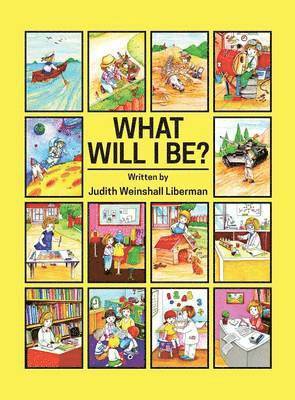 Judith Weinshall Liberman - What Will I Be?, Inbunden