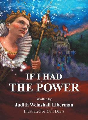 Judith Weinshall Liberman - If I Had the Power, Inbunden