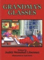 Judith Weinshall Liberman - Grandma's Glasses, Inbunden