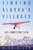 bokomslag Finding Alaska's Villages