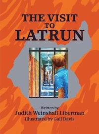 bokomslag The Visit to Latrun