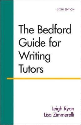 bokomslag The Bedford Guide for Writing Tutors