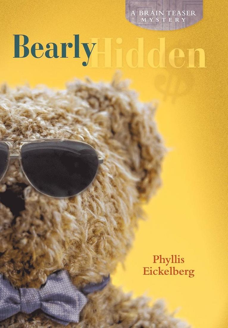 Phyllis Eickelberg - Bearly Hidden, Inbunden