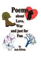 bokomslag Poems about Love, War and Just for Fun