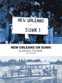 bokomslag New Orleans or Sunk!