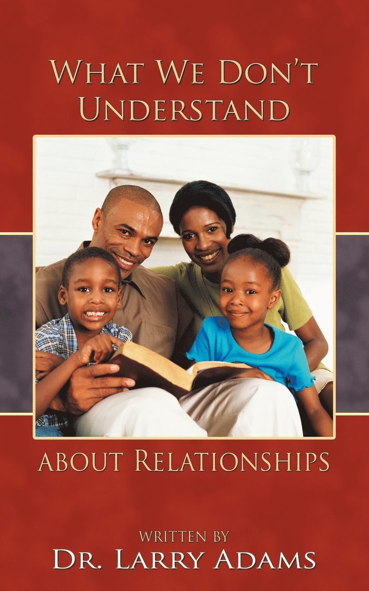 What We Don't Understand about Relationships 1