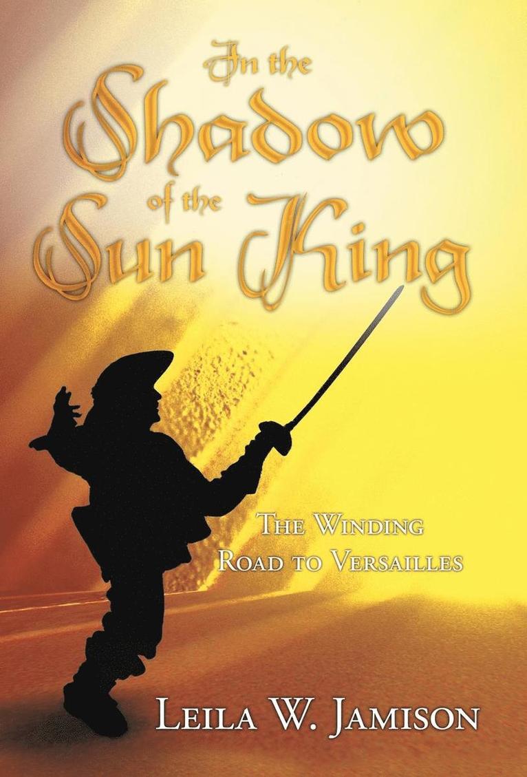 In the Shadow of the Sun King 1