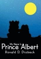 My Name Is Prince Albert 1