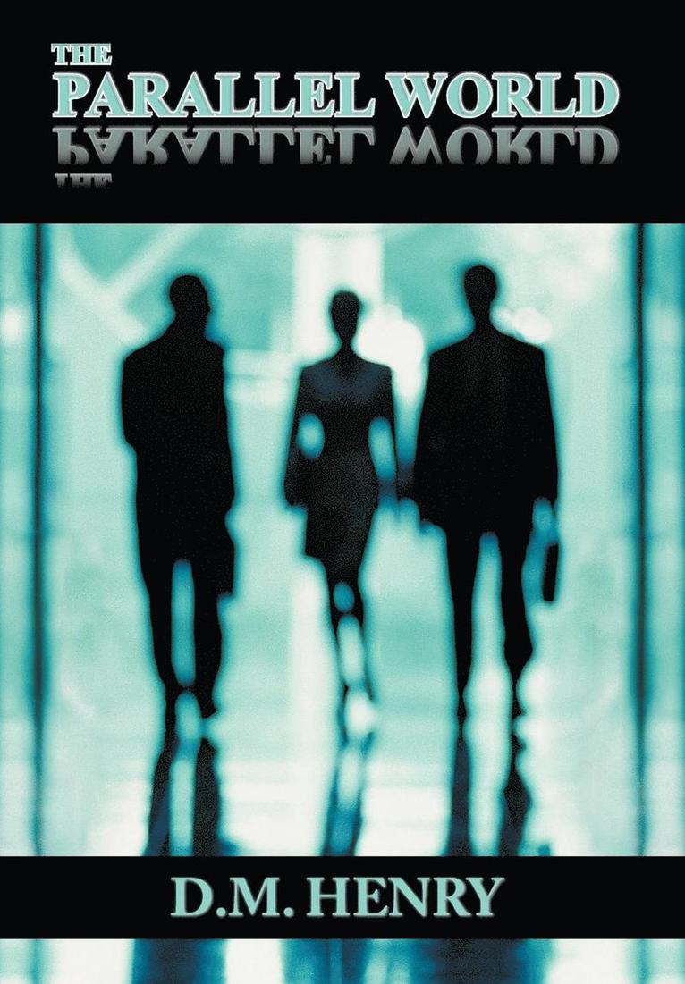 D M Henry, D. M. Henry - Parallel World, Inbunden