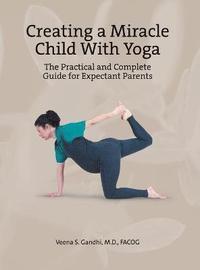 bokomslag Creating a Miracle Child with Yoga