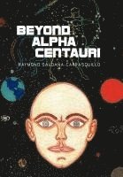 Raymond Salda A-Carrasquillo, Raymond Saldana-Carrasquillo - Beyond Alpha Centauri, Inbunden