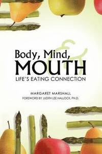 bokomslag Body, Mind, and Mouth