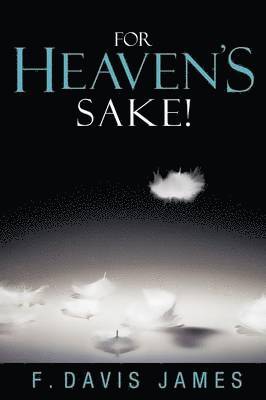 For Heaven's Sake! 1