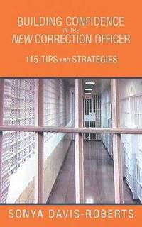 bokomslag Building Confidence in the New Correction Officer 115 Tips and Strategies