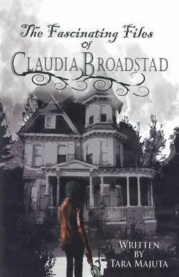 bokomslag Fascinating Files of Claudia Broadstad