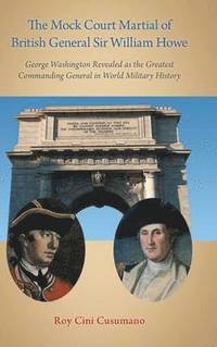bokomslag Mock Court Martial of British General Sir William Howe