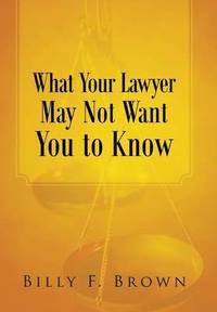 bokomslag What Your Lawyer May Not Want You to Know