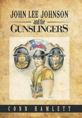 John Lee Johnson and the Gunslingers 1