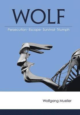 Wolfgang Mueller - Wolf, Inbunden