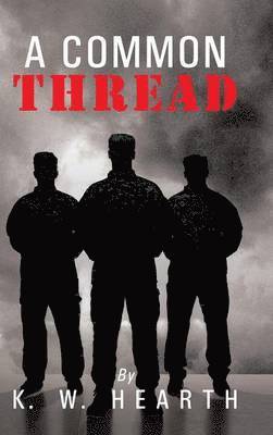 K W Hearth, K. W. Hearth - Common Thread, Inbunden