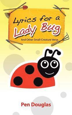 bokomslag Lyrics for a Lady Bug
