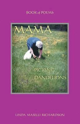 Mama Picking Dandelions 1