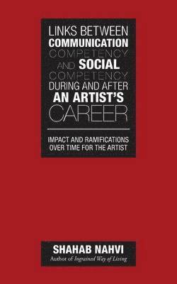 Links Between Communication Competency and Social Competency During and After an Artist's Career 1